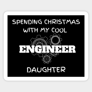 Spending Christmas with my cool Engineer Daughter Sticker